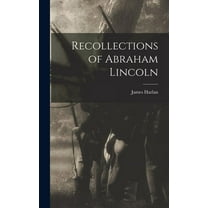 Recollections of Abraham Lincoln (Hardcover)