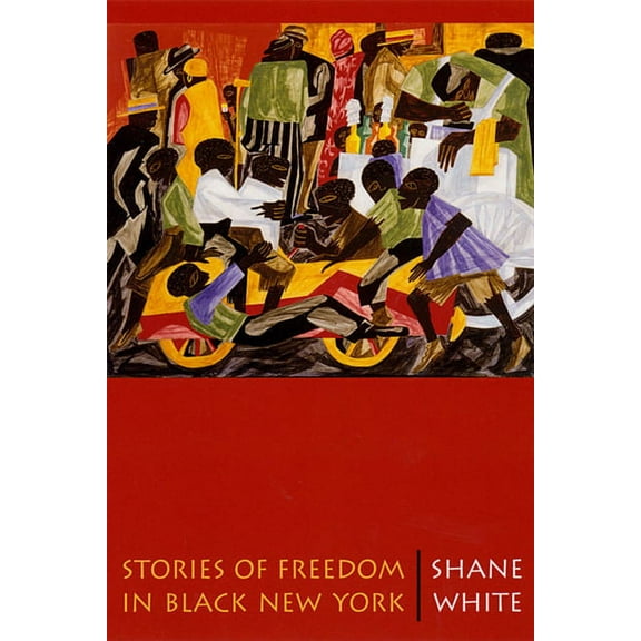Stories of Freedom in Black New York (Paperback)