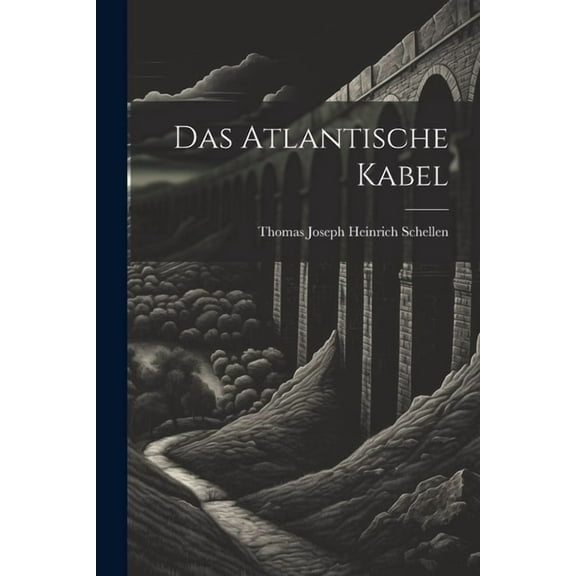 Das Atlantische Kabel (Paperback)