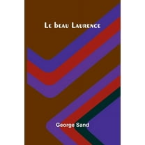 Le beau Laurence, (Paperback)