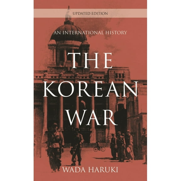 Asia/Pacific/Perspectives The Korean War: An International History, (Hardcover)