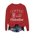 thumbnail image 3 of GA WEIHUA Saving,Valentines Day Sweatshirts Women Coffee In My Valentine Sweatshirt Cute Letter Printed Pullover Tops 2025 Fashion Long Sleeve Crewneck Shirts(Red,L), 3 of 8