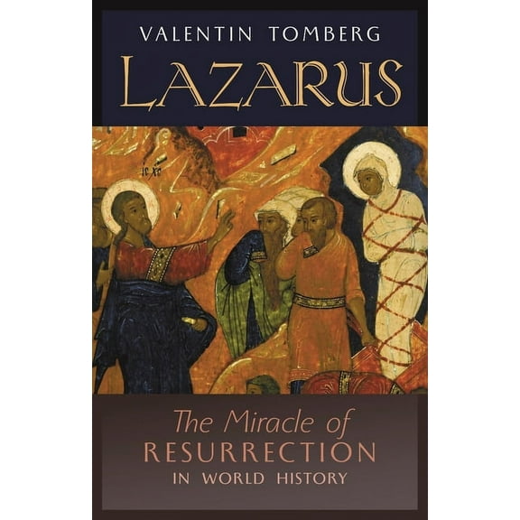 Lazarus: The Miracle of Resurrection in World History, (Paperback)