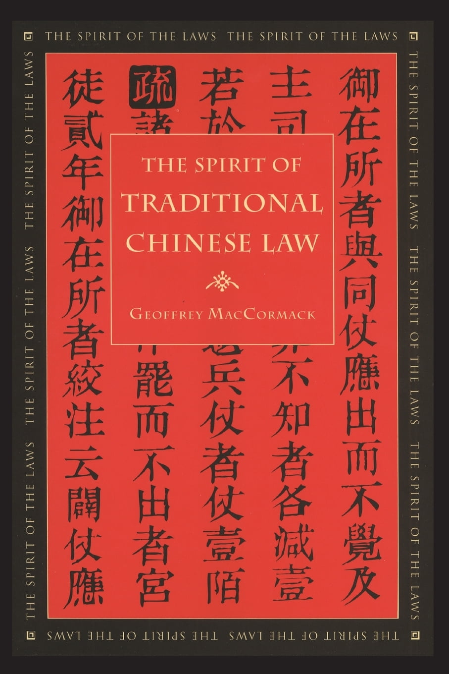 Spirit of the Laws The Spirit of Traditional Chinese Law (Paperback