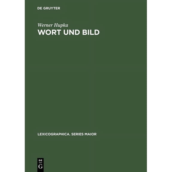 Lexicographica. Series Maior Wort Und Bild: Die Illustrationen in Wörterbüchern Und Enzyklopädien; With an English Summary; Avec Un Résumé Français, Book 22, (Hardcover)