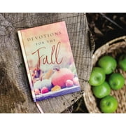 Devotions for the Fall: Celebrate the Harvest Season with Gratitude and Joy (a 40-Day Devotional), (Hardcover)