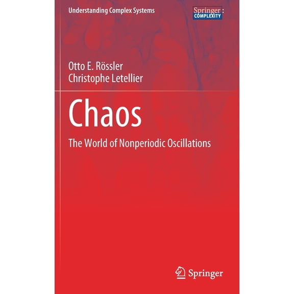 Understanding Complex Systems Chaos: The World of Nonperiodic Oscillations, (Hardcover)
