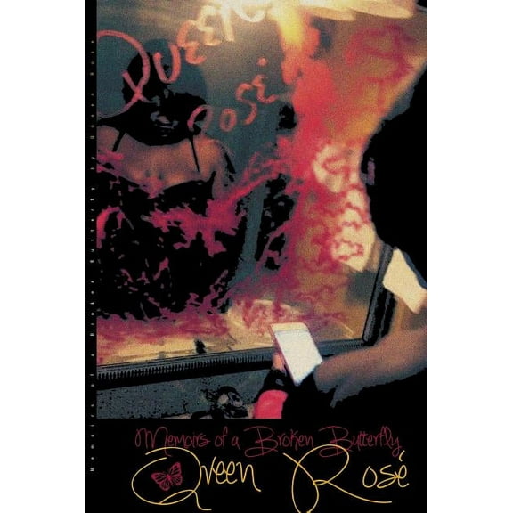 Memoirs of a Broken Butterfly: Queen Rose' (Paperback)