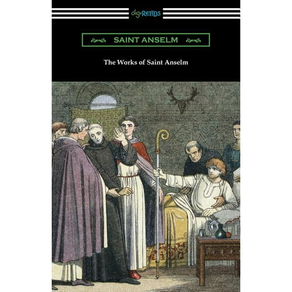 The Works of Saint Anselm (Paperback)