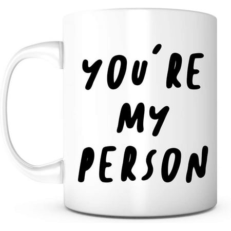 

You Are My Person 11 Ounce White Ceramic Mug Best Friend Gift Valentine s Day Mug Friendship Gift Mother s Day Mug Best Friend Mug Spouse Gift Couple Gift Gift for Girlfriend Gift for Mom
