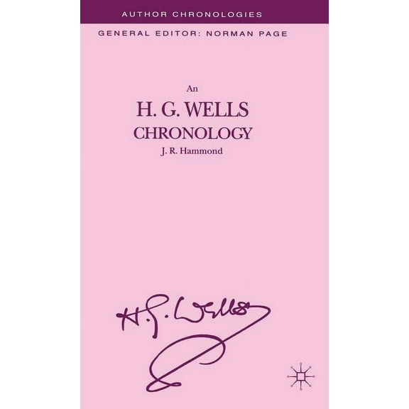 Author Chronologies An H.G. Wells Chronology, (Hardcover)