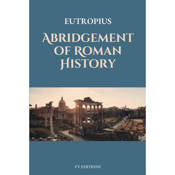 Abridgement of Roman History: Easy-to-Read Layout, (Paperback)