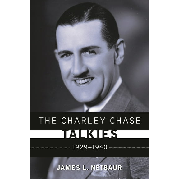 Charley Chase Talkies: 1929-1940, (Hardcover)