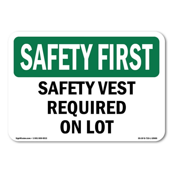 OSHA SAFETY FIRST Sign - Safety Vest Required On Lot | Decal | Protect Your Business, Construction Site, Warehouse & Shop Area | Made in the USA