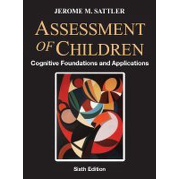 Pre-Owned Assessment of Children Cognitive Foundations and Applications, 9780986149931, 0986149934, Hardcover,
