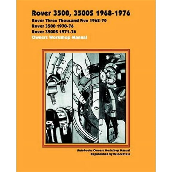 Autobooks: Rover 3500, 3500s 1968-1978 Owners Workshop Manual (Paperback)