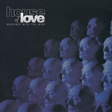 The House of Love - Audience With The Mind - 180gm Vinyl - Music & Performance