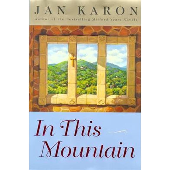 In This Mountain (Hardcover) by Jan Karon