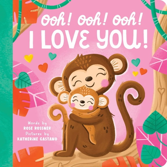Ooh! Ooh! Ooh! I Love You! (Board Book)
