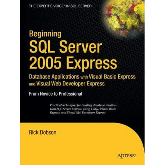 Pre-Owned Beginning SQL Server 2005 Express Database Applications with Visual Basic Express and Visual Web Developer Express: From Novice to Professional (Paperback) 1590595238 9781590595237