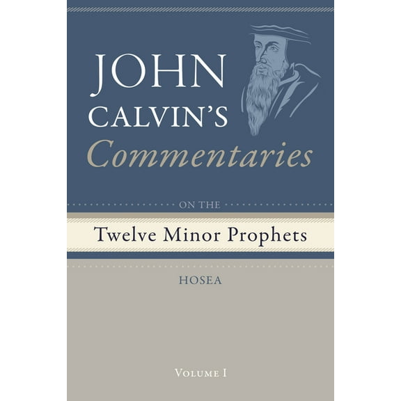 Commentaries on the Twelve Minor Prophets, Volume 1, (Hardcover)