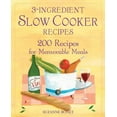 thumbnail image 1 of Pre-Owned 3-Ingredient Slow Cooker Recipes : 200 Recipes for Memorable Meals (Paperback), 1 of 1