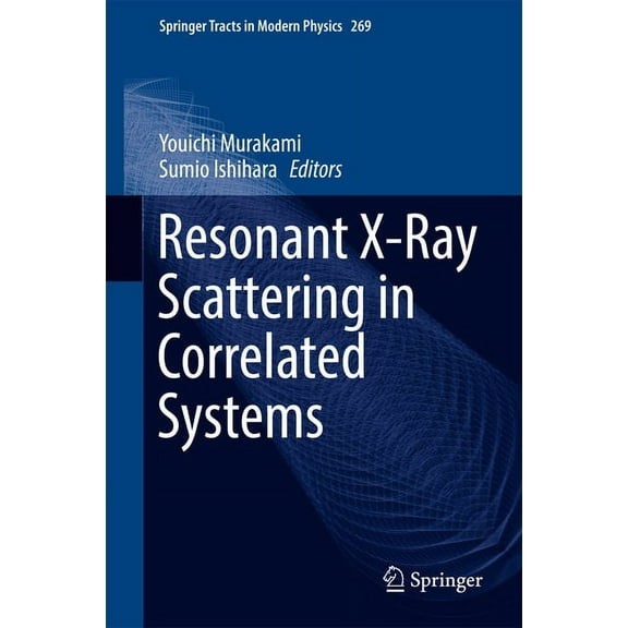 Springer Tracts in Modern Physics Resonant X-Ray Scattering in Correlated Systems, Book 269, (Hardcover)