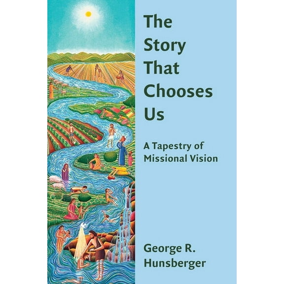 The Gospel and Our Culture Series (GOCS): The Story That Chooses Us : A Tapestry of Missional Vision (Paperback)
