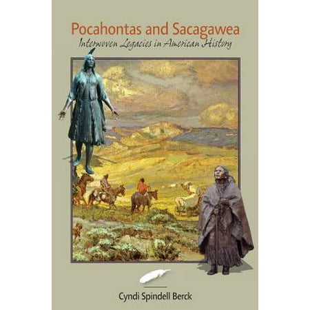 Interwoven Link - Pocahontas and Sacagawea - Interwoven Legacies in American History