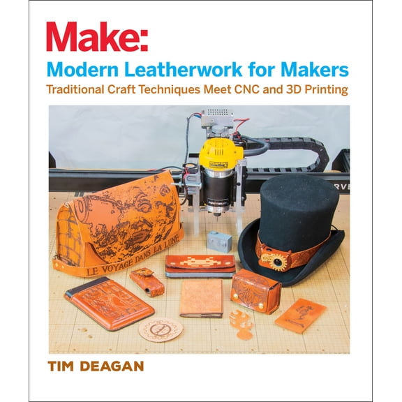 Pre-Owned Modern Leatherwork for Makers: Traditional Craft Techniques Meet CNC and 3D Printing (Paperback) 1680453203 9781680453201