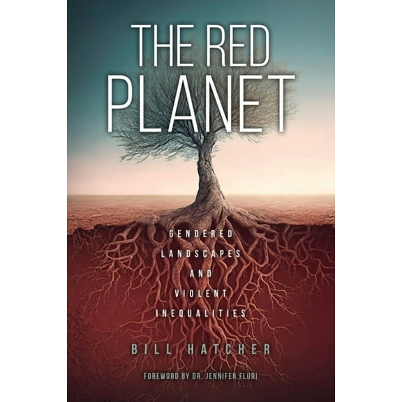 The Red Planet: Gendered Landscapes and Violent Inequalities, (Paperback)