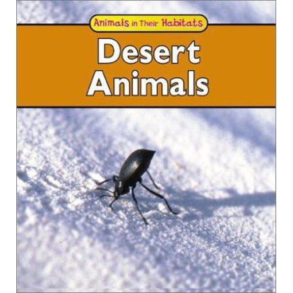 Pre-Owned Desert Animals (Animals in Their Habitats) (Paperback) 1403404356 9781403404350