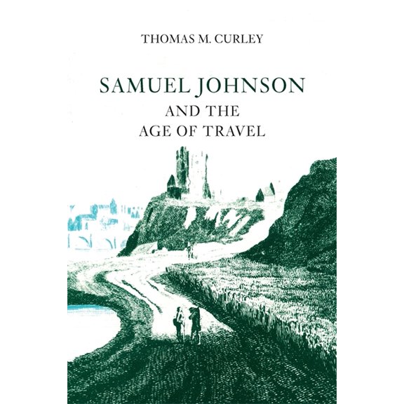 Samuel Johnson and the Age of Travel, (Paperback)