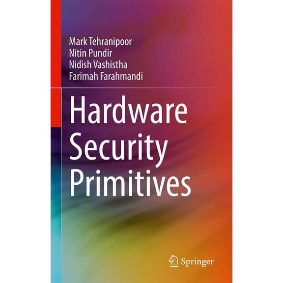 Hardware Security Primitives, (Hardcover)