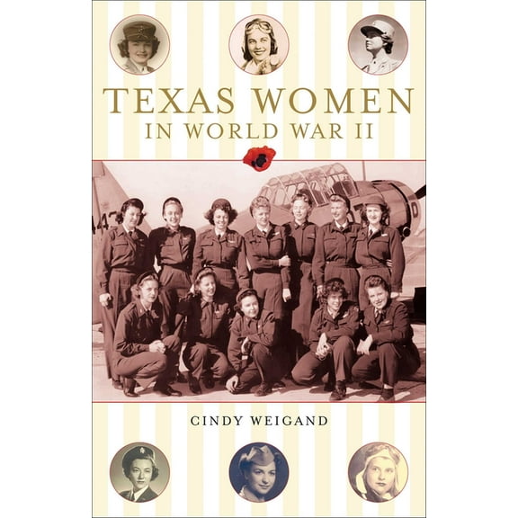 Texas Women in World War II, (Paperback)
