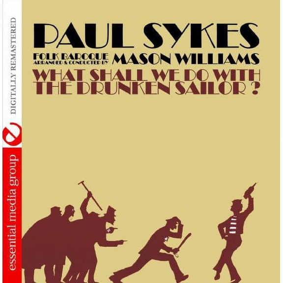 Paul Sykes - What Shall We Do with a Drunken Sailor - Folk Music - CD