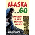 thumbnail image 1 of Pre-Owned Alaska on the Go : Exploring the 49th State with Children (Paperback), 1 of 2