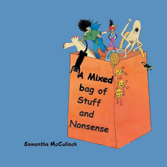 A Mixed Bag of Stuff and Nonsense (Paperback)