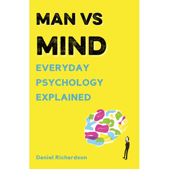 Pre-Owned Man vs: Man vs Mind : Everyday Psychology Explained (Paperback)