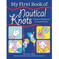 thumbnail image 1 of Pre-Owned My First Book of Nautical Knots: A Guide to Sailing and Decorative Knots (Paperback) 1510759328 9781510759329, 1 of 1