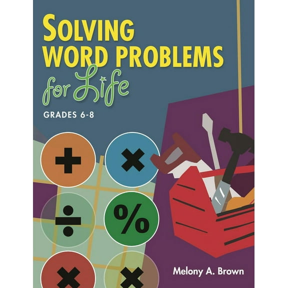 Teacher Ideas Press Books Solving Word Problems for Life, Grades 6-8, (Paperback)