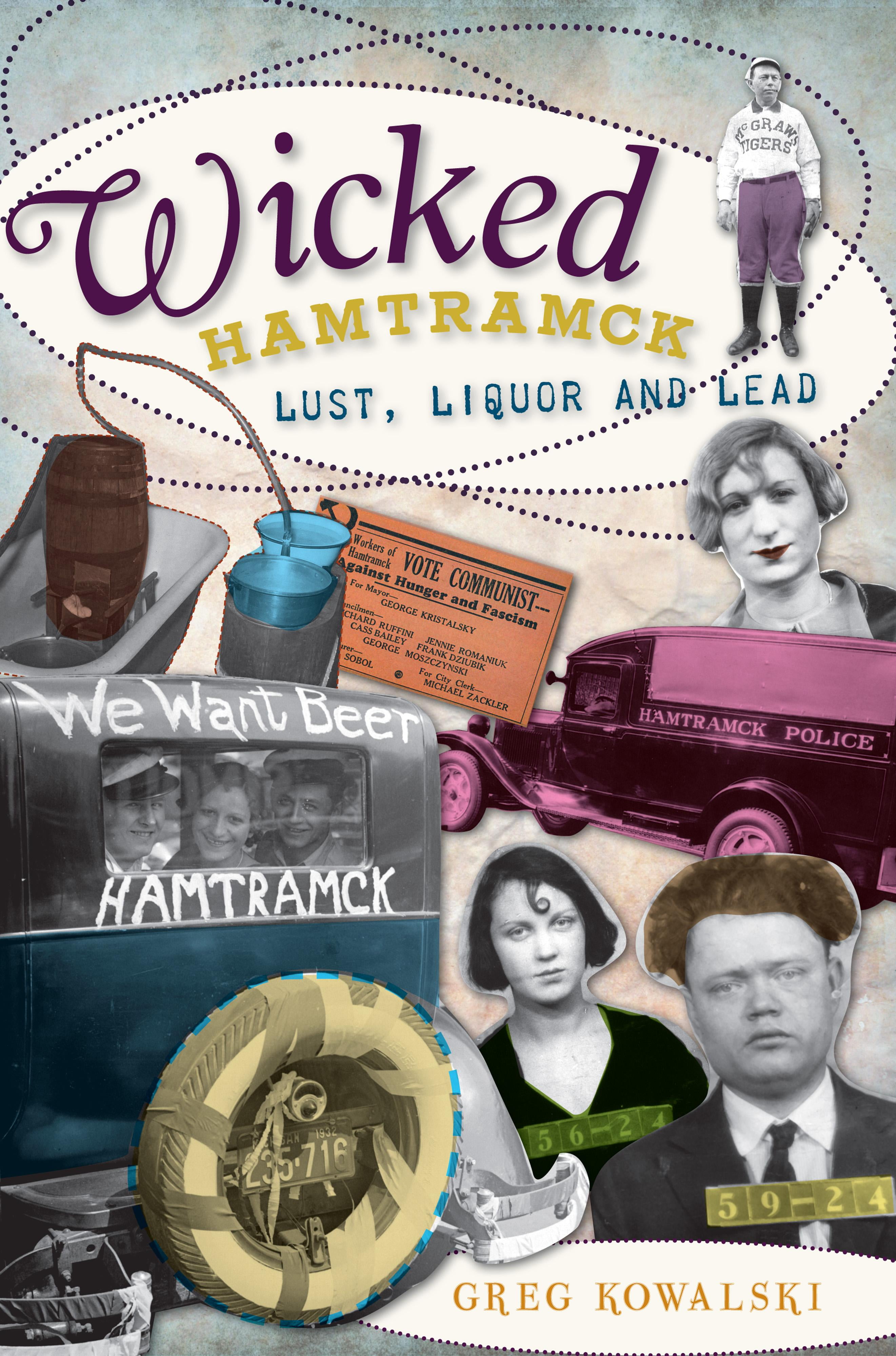 Wicked: Wicked Hamtramck: Lust, Liquor and Lead (Paperback) - Walmart ...