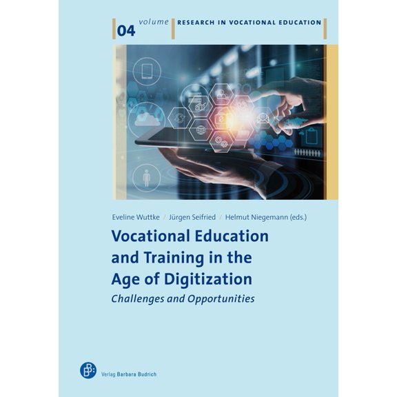 Research in Vocational Education Vocational Education and Training in the Age of Digitization: Challenges and Opportunities, (Paperback)