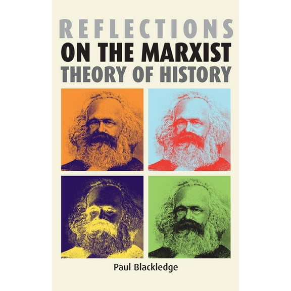 Reflections on the Marxist Theory of History