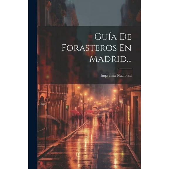 Guía De Forasteros En Madrid... (Paperback)