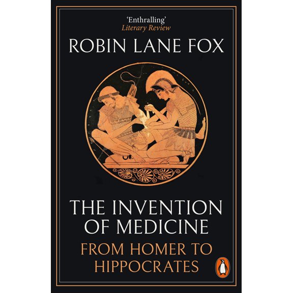 Pre-Owned Penguin The Invention of Medicine From Homer to Hippocrates. (Paperback) 0141983965 9780141983967