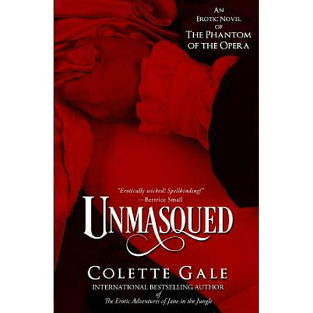 Unmasqued : An Erotic Novel of the Phantom of the