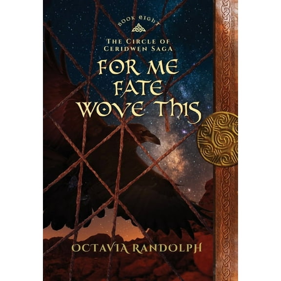 Circle of Ceridwen Saga For Me Fate Wove This: Book Eight of The Circle of Ceridwen Saga, Book 8, (Hardcover)