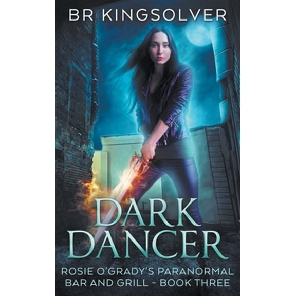 Pre-Owned Dark Dancer: Book 3 of Rosie O'Grady's Paranormal Bar and Grill (Paperback) 1088920470 9781088920473