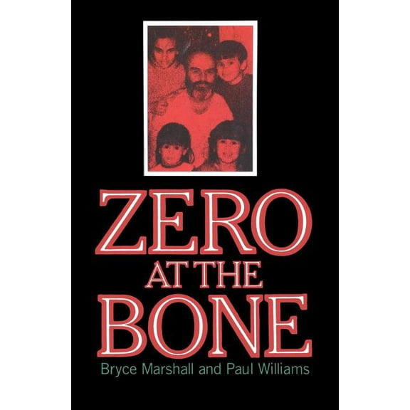 ZERO AT THE BONE (Paperback)